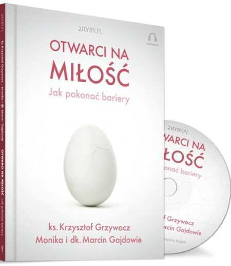 OTWARCI NA MIŁOŚĆ  (Marcin Gajda,  Monika Gajda, Krzysztof Grzywocz) (książeczka + MP3)