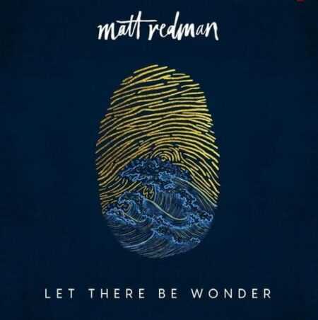 LET THERE BE WONDER  Matt Redman CD