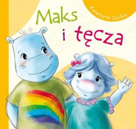 MAKS I TĘCZA  (Katarzyna Zychla)