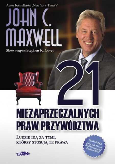 21 NIEZAPRZECZALNYCH PRAW PRZYWÓDZTWA  (John C. Maxwell)