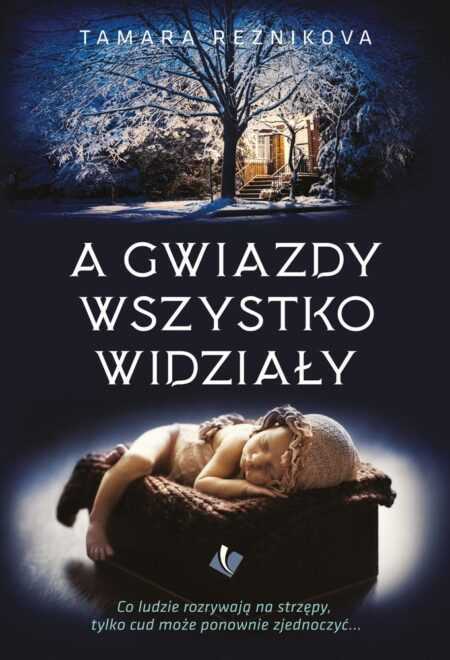 A GWIAZDY WSZYSTKO WIDZIAŁY  (Tamara Reznikova)