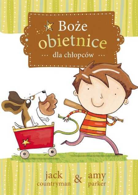 BOŻE OBIETNICE DLA CHŁOPCÓW  (Amy Parker, Jack Countryman)