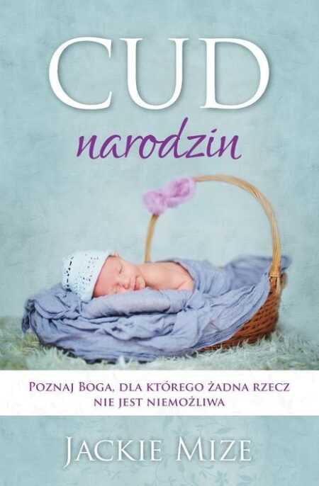 CUD NARODZIN  (Jackie Mize)