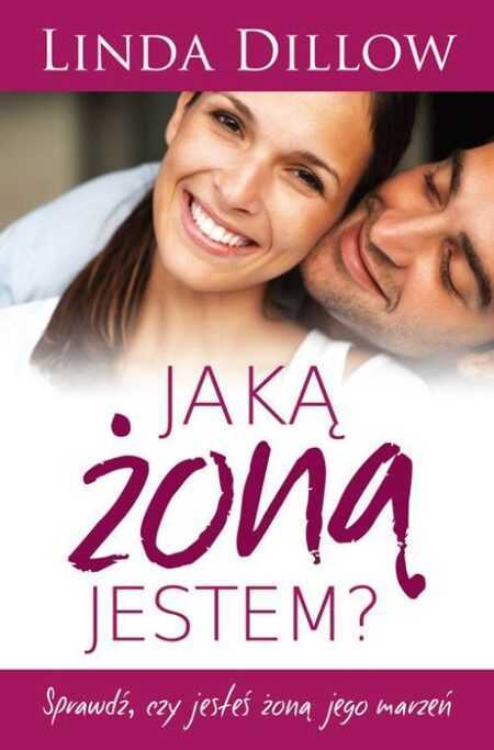 JAKĄ ŻONĄ JESTEM?  (Linda Dillow)