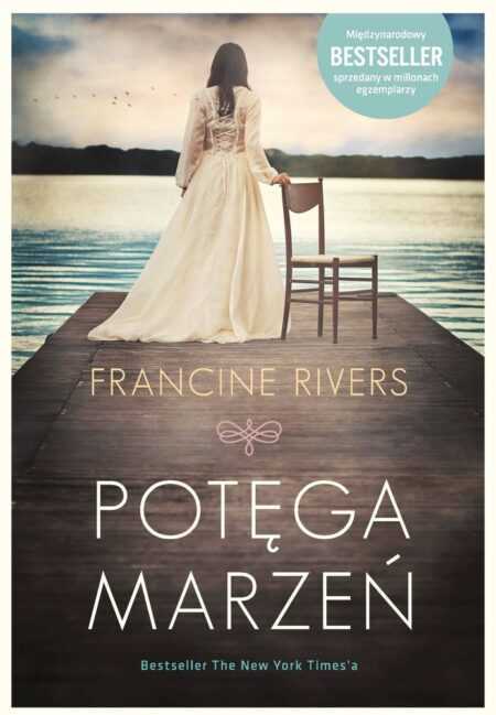 POTĘGA MARZEŃ  (Francine Rivers) TOM 2