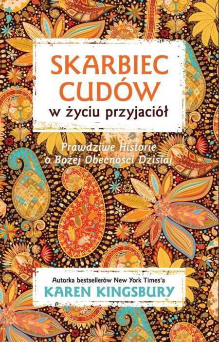 SKARBIEC CUDÓW W ŻYCIU PRZYJACIÓŁ  (Karen Kingsbury)