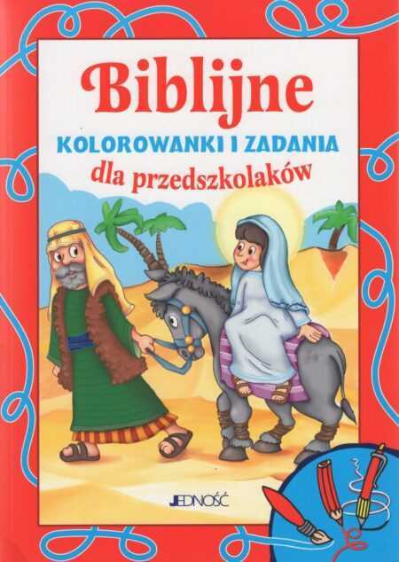 BIBLIJNE KOLOROWANKI I ZADANIA DLA PRZEDSZKOLAKÓW  (Bogusław Nosek)