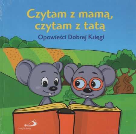 CZYTAM Z MAMĄ, CZYTAM Z TATĄ. OPOWIEŚCI DOBREJ KSIĘGI