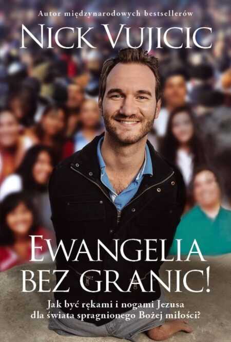 EWANGELIA BEZ GRANIC!  (Nick Vujicic)