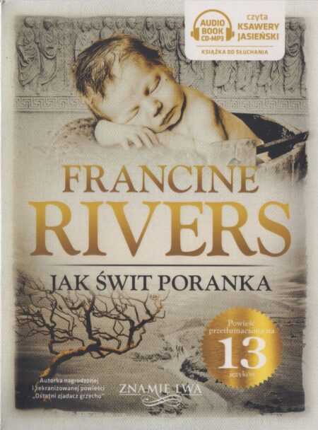 JAK ŚWIT PORANKA (Francine Rivers) trylogia ZNAMIĘ LWA cz.3  audiobook MP3