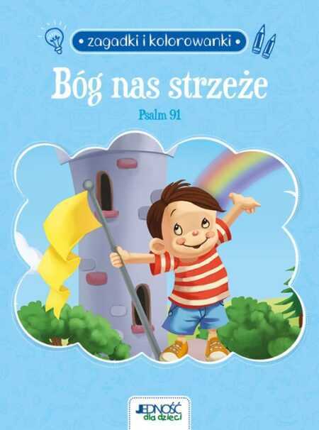 BÓG NAS STRZEŻE. Psalm 91. Zagadki i kolorowanki  (Agnes de Bezenac, Salem de Bezenac)