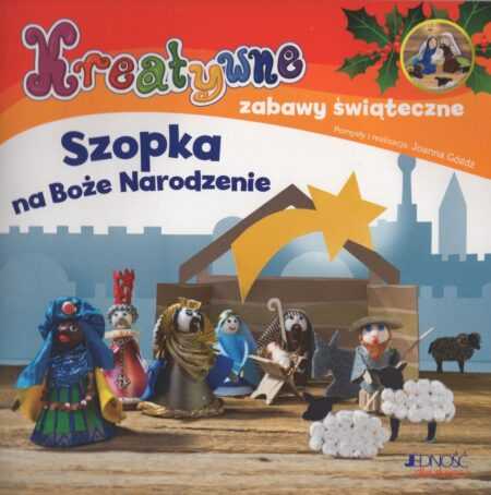 SZOPKA NA BOŻE NARODZENIE. KREATYWNE ZABAWY ŚWIĄTECZNE + PLASTELINA