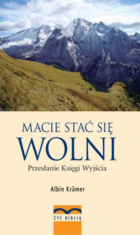 MACIE STAĆ SIĘ WOLNI  (Albin Kramer)
