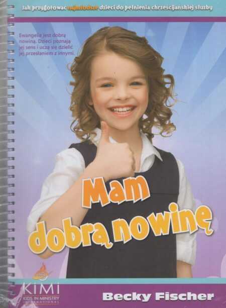 MAM DOBRĄ NOWINĘ  (Becky Fischer)