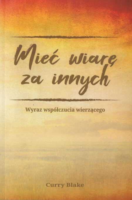 MIEĆ WIARĘ ZA INNYCH  (Curry Blake)