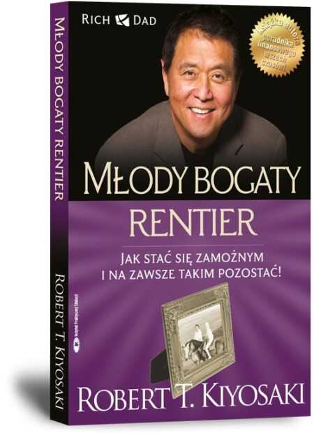 MŁODY BOGATY RENTIER  (Robert T. Kiyosaki)  + gratis książka