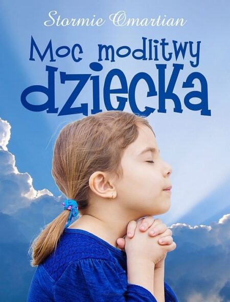 MOC MODLITWY DZIECKA  (Stormie Omartian)