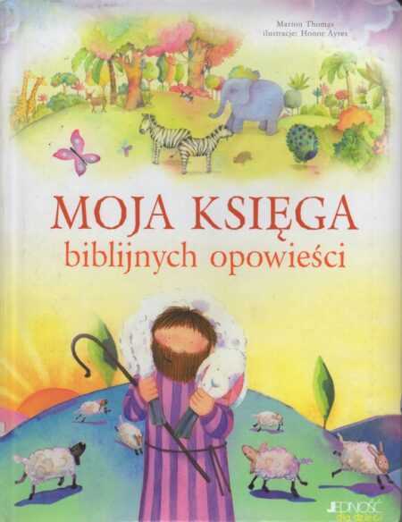 MOJA KSIĘGA BIBLIJNYCH OPOWIEŚCI  (Marion Thomas)