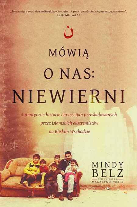 MÓWIĄ O NAS: NIEWIERNI  (Mindy Belz)