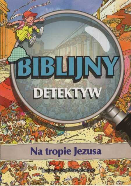 BIBLIJNY DETEKTYW. NA TROPIE JEZUSA  (Vanessa Carroll)