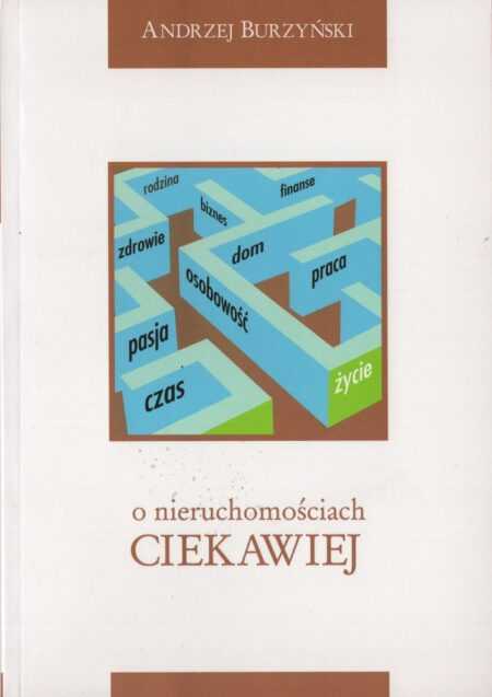 O NIERUCHOMOŚCIACH CIEKAWIEJ  (Andrzej Burzyński)