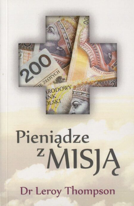 PIENIĄDZE Z MISJĄ  (Leroy Thompson)