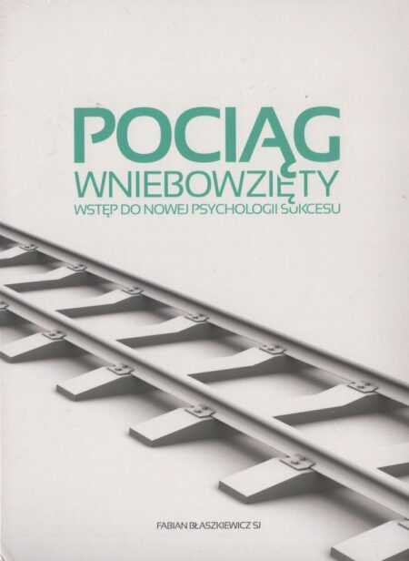 POCIĄG WNIEBOWZIĘTY  Fabian Błaszkiewicz SJ  (książka + płyta)