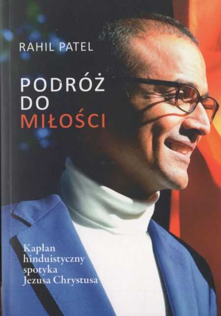 PODRÓŻ DO MIŁOŚCI  (Rahil Patel)