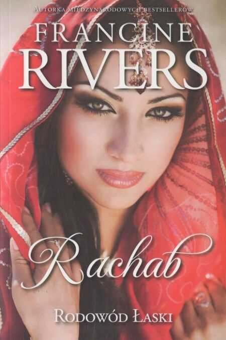 RACHAB. RODOWÓD ŁASKI  (Francine Rivers)