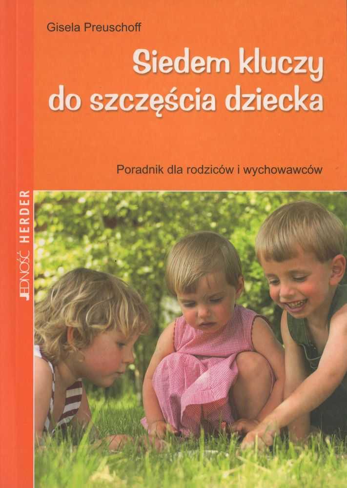 Siedem Kluczy Do SzczĘŚcia Dziecka Gisela Preuschoff Sklep Af