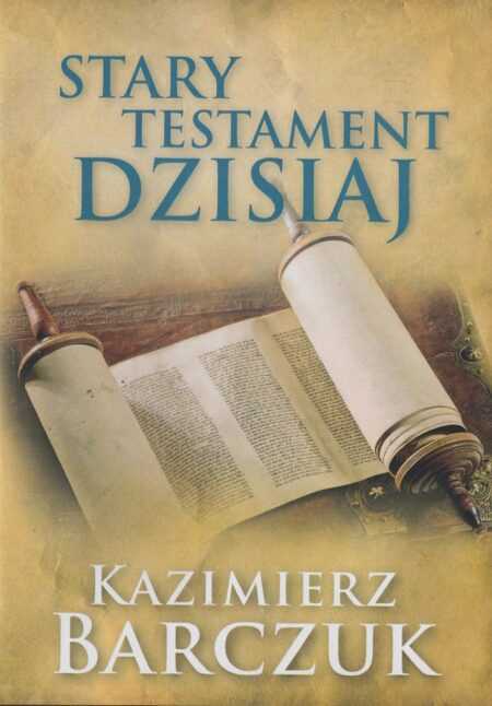 STARY TESTAMENT DZISIAJ  (Kazimierz Barczuk)  MP3