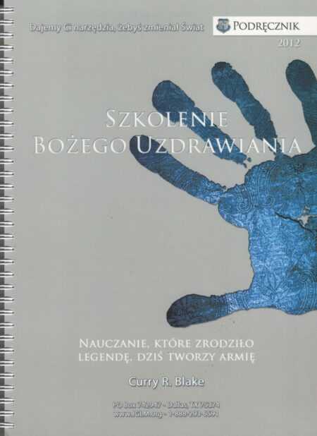 SZKOLENIE BOŻEGO UZDROWIENIA  (Curry R. Blake)
