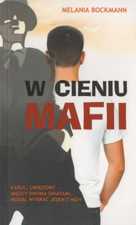 W CIENIU MAFII  (Melania Bockmann)