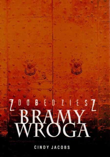 ZDOBĘDZIESZ BRAMY WROGA  (Cindy Jacobs)