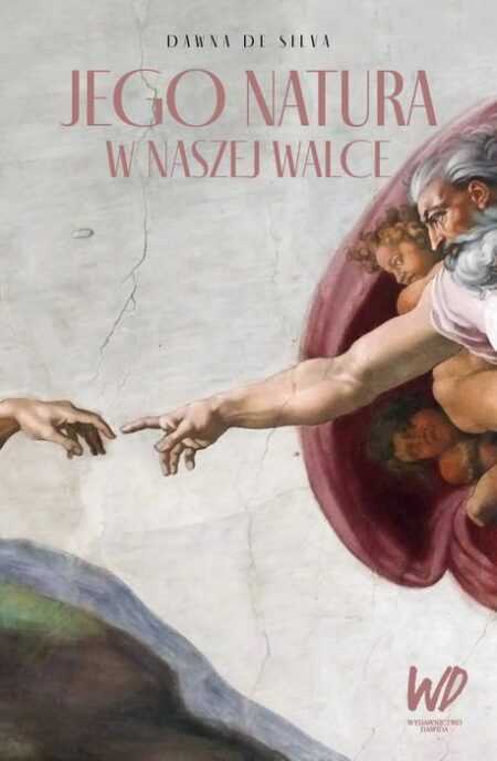 JEGO NATURA W NASZEJ WALCE  (Dawna de Silva)