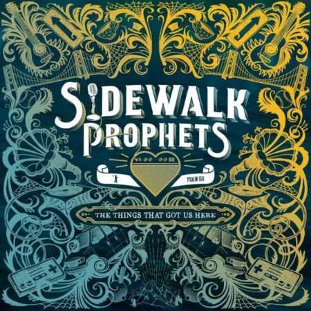 THE THINGS THAT DOT US HERE  Sidewalk Prophets CD