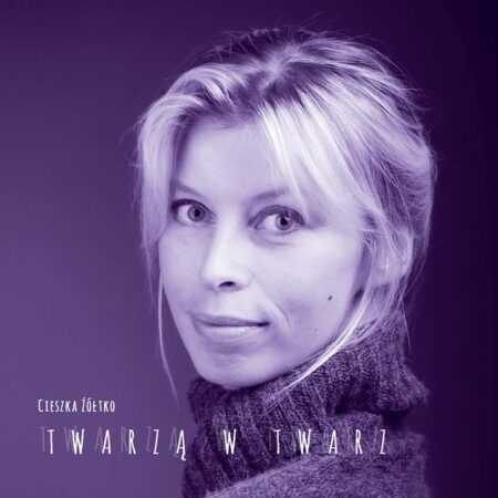 TWARZĄ W TWARZ  (Cieszka Żółtko)  audiobook