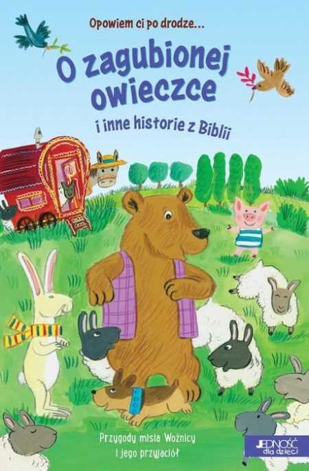 Opowiem ci po drodze…. O ZAGUBIONEJ OWIECZCE I INNE HISTORIE Z BIBLII (Avril Rowlands)