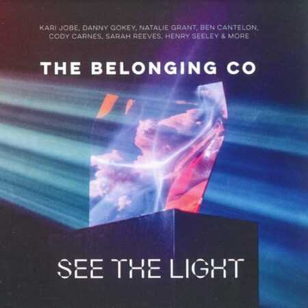 THE BELONGING CO  SEE THE LIGHT  2 x CD