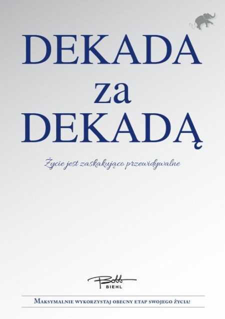 DEKADA ZA DEKADĄ  (Bobb Biehl)