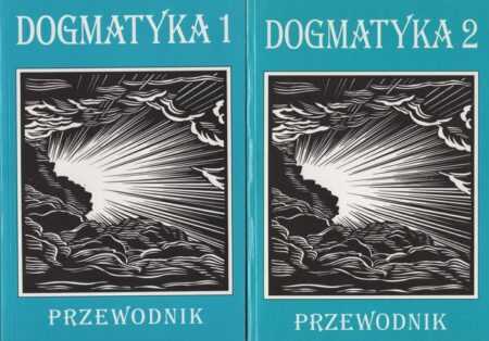DOGMATYKA. PRZEWODNIK  tom 1 i 2