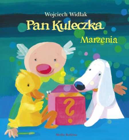 PAN KULECZKA. MARZENIA  (Wojciech Widłak)