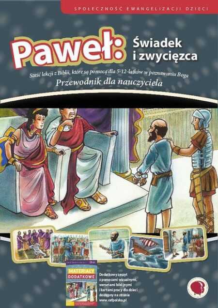 PAWEŁ: ŚWIADEK I ZWYCIĘZCA. Przewodnik dla nauczyciela