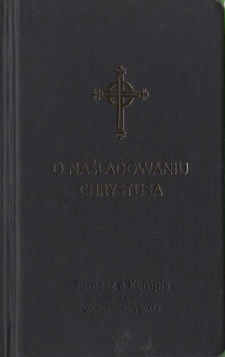 O NAŚLADOWANIU CHRYSTUSA (Tomasz à Kempis)
