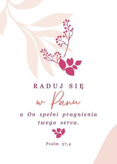KARTKA - RADUJ SIĘ W PANU...  Psalm 37,4