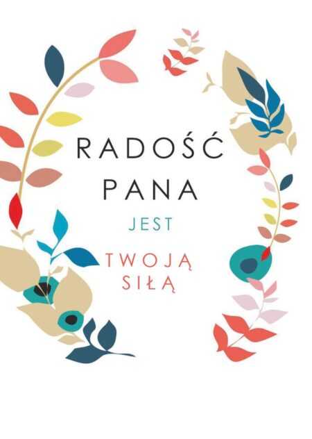 KARTKA - RADOŚĆ PANA JEST TWOJĄ SIŁĄ