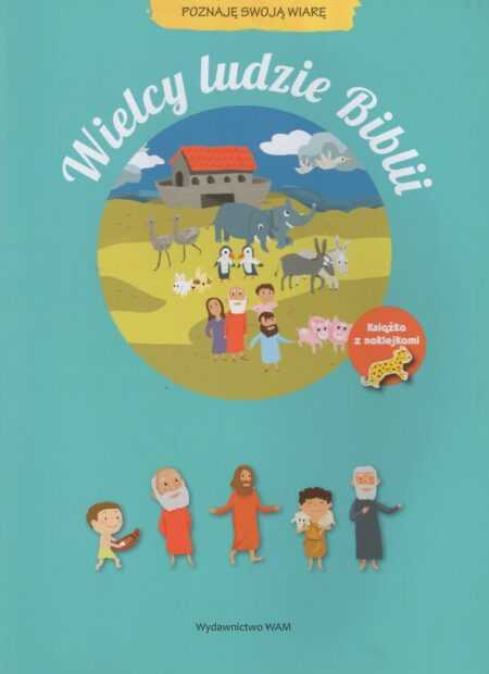 WIELCY LUDZIE BIBLII. Książka z naklejkami