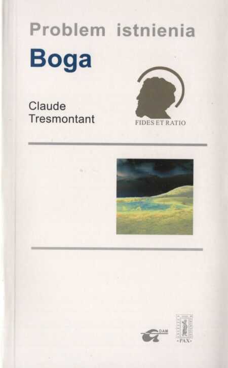 PROBLEM ISTNIENIA BOGA  (Claude Tresmontant)
