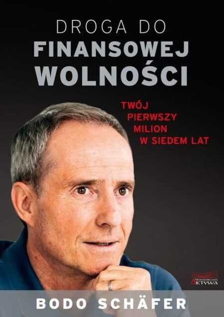DROGA DO FINANSOWEJ WOLNOŚCI  (Bodo Schafer)