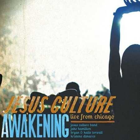 AWAKENING: Live From Chicago   Jesus Culture    2 x CD